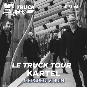 TRUCK TOUR Fête de la musique - Concerts itinérants - caféMusic' Kartel 2023
