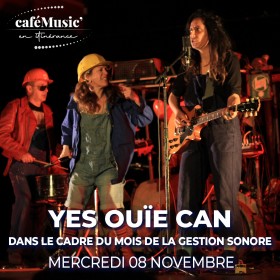 Yes Ouïe Can - Spectacle musical Mont de Marsan caféMusic'